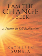 I Am the Change I Seek: A Primer in Self Realization