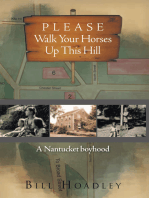 Please Walk Your Horses up This Hill: A Nantucket Boyhood