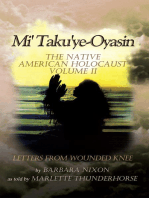 Mi' Taku'ye-Oyasin: The Native American Holocaust Volume Ii