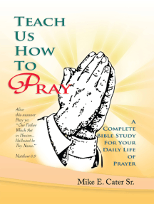 Teach Us How to Pray by Mike E. Cater Sr (Ebook) - Read free for ...