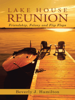 Lake House Reunion: Friendship, Felony and Flip Flops