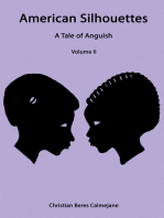 American Silhouettes: A Tale of Anguish Volume Ii