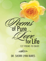 Poems of Pure Love for Life: 127 Poems to Enjoy