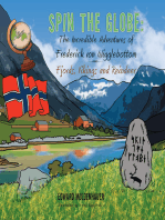 Spin the Globe: the Incredible Adventures of Frederick Von Wigglebottom: Fjords, Vikings and Reindeer