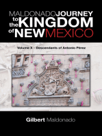 Maldonado Journey to the Kingdom of New Mexico: Volume X - Descendants of Antonio Pérez