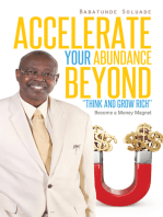 Accelerate Your Abundance Beyond “Think and Grow Rich”: Become a Money Magnet