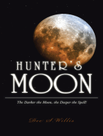 Hunter's Moon: The Darker the Moon, the Deeper the Spell!