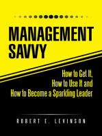 Management Savvy: How to Get It, How to Use It and How to Become a Sparkling Leader