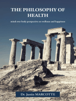 The Philosophy of Health: Mind over Body Perspective on Wellness and Happiness