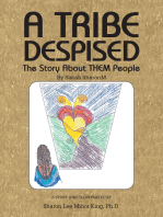 A Tribe Despised: The Story About Them People