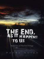 The End, as It Happens to Us: Book Two of the End Trilogy