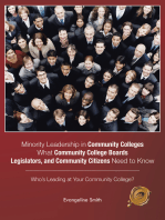 Minority Leadership in Community Colleges;What Community College Boards, Legislators, and Community Citizens Need to Know: Who’S Leading at Your Community College?