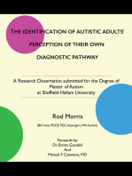 The Identification of Autistic Adults’ Perception of Their Own Diagnostic Pathway: A Research Dissertation Submitted for the Degree of Master of Autism at Sheffield Hallam University