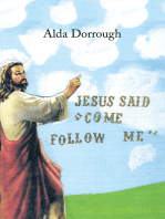 Jesus Said “Come Follow Me”