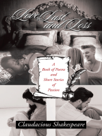 Love, Lust, and Loss: A Book of Poems and Short Stories of Passion