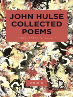 John Hulse Collected Poems (1985–2015): Volume 3