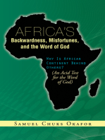 Africa’S Backwardness, Misfortunes, and the Word of God: Why Is African Continent Behind Others? (An Acid Test for the Word of God)
