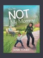 You’Re Not My Mommy