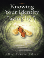 Knowing Your Identity & Living by It: (Who You Are)