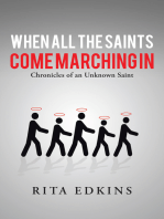 When All the Saints Come Marching In: Chronicles of an Unknown Saint