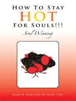 How to Stay Hot for Souls!!!: Soul Winning