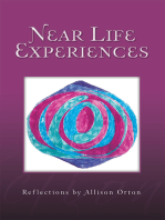 Near Life Experiences: Reflections by Allison Orton: Reflections by Allison Orton