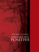 The Art of Living Negatively Positive