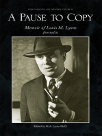 A Pause to Copy: Memoir of Louis M. Lyons-Journalist <Br> with Conscience and Integrity Volume Iv