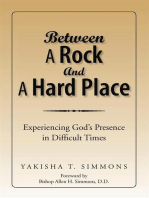 Between a Rock and a Hard Place: Experiencing God's Presence in Difficult Times