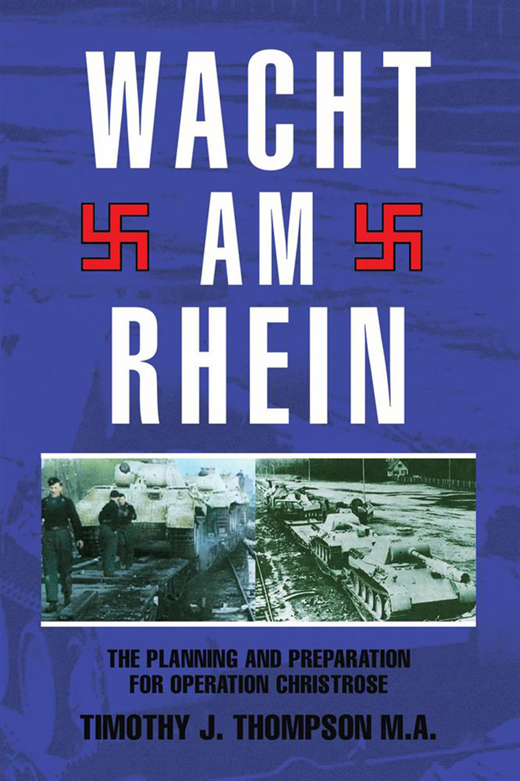 Wacht Am Rhein by Timothy J. Thompson M.A. (Ebook) - Read free for 30 days