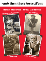 ~And Then There Were Four: Berlin Memories - 1930S and Beyond