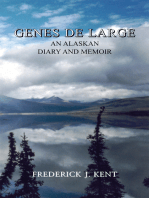 Genes De Large: An Alaskan Diary and Memoir