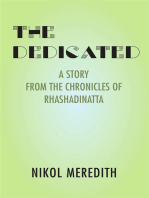 The Dedicated: A Story from the Chronicles of Rhashadinatta