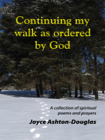 Continuing My Walk as Ordered by God: A Collection of Spiritual Poems and Prayers