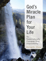 God's Miracle Plan for Your Life: To Supernaturally Conquer Your Impossibility