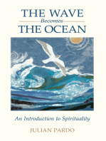The Wave Becomes the Ocean: An Introduction to Spirituality