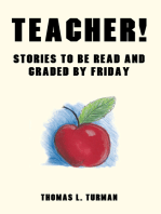 Teacher!: Stories to Be Read and Graded by Friday
