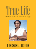 True Life: The Story of the Life of Luerenzia Triggs