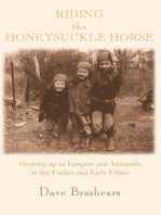 Riding the Honeysuckle Horse: Growing up in Annapolis in 40'S and Early 50'S