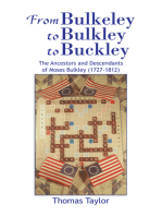 From Bulkeley to Bulkley to Buckley: The Ancestors and Descendants of Moses Bulkley (1727-1812)