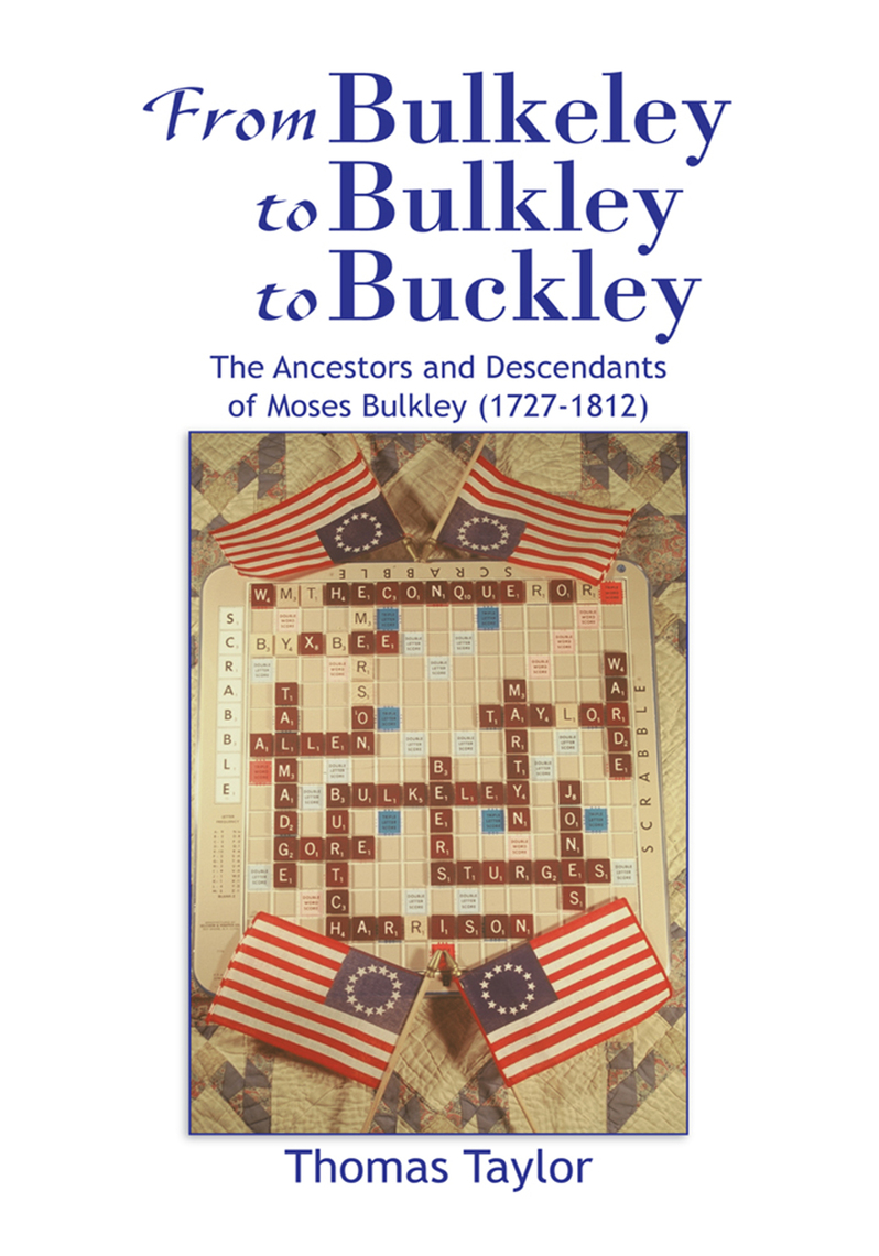 From Bulkeley to Bulkley to Buckley by Thomas Taylor - Ebook | Everand