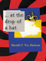 ... at the Drop of a Hat