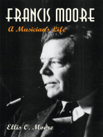 Francis Moore: A Musician's Life