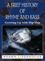 A Brief History of Rhyme and Bass: Growing up with Hip-Hop