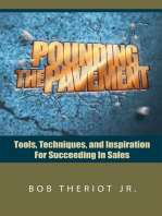 Pounding the Pavement: Tools, Techniques, and Inspiration for Succeeding in Sales