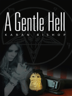 A Gentle Hell