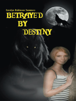 Betrayed by Destiny