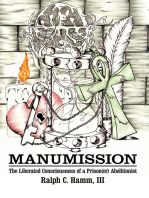 Manumission: The Liberated Consciousness of a Prison(Er) Abolitionist