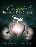 ''Caught'' Between Two Sisters