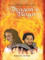 The Dragon’S Reign: Book 1 of the Dragon’S Prophecy Trilogy